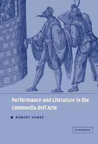 bokomslag Performance and Literature in the Commedia dell'Arte