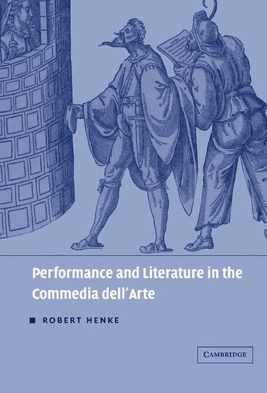 bokomslag Performance and Literature in the Commedia Dell'arte