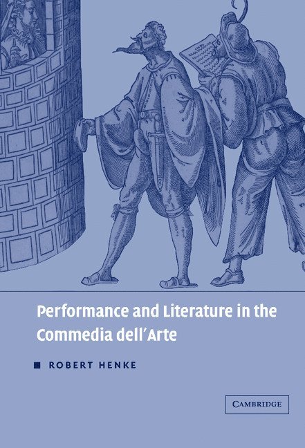 Performance and Literature in the Commedia dell'Arte 1