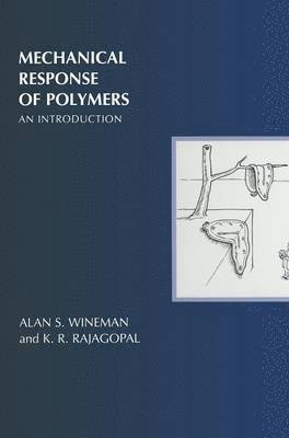 Alan S. Wineman, K. R. Rajagopal, Ann Arbor) Wineman, Alan S. (University of Michigan, K. R. (Texas A & M University) Rajagopal - Mechanical Response of Polymers, Inbunden