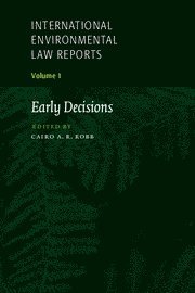 Cairo A. R. Robb - International Environmental Law Reports, Inbunden