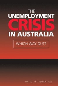 bokomslag The Unemployment Crisis in Australia