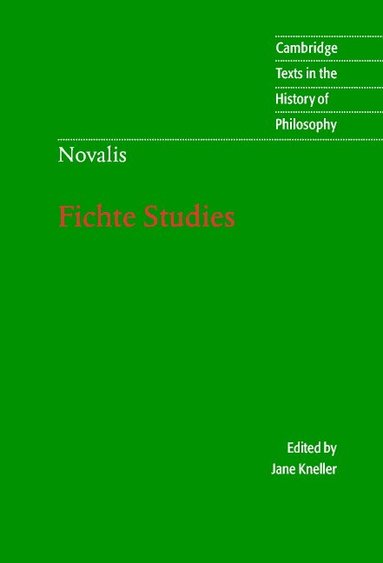 Novalis, Jane Kneller - Novalis: Fichte Studies, Inbunden