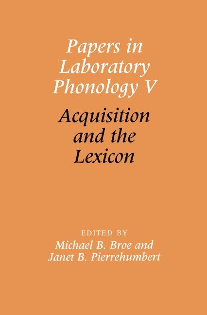 Michael B. (Ohio State University) Broe, Illinois) Pierrehumbert, Janet B. (Northwestern University, Janet Pierrehumbert, Michael Broe, Mary E. Beckman - Papers in Laboratory Phonology V, Inbunden