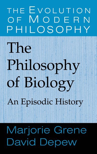 The Philosophy of Biology