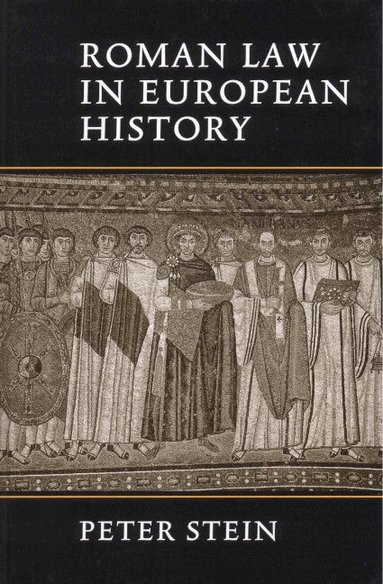 Peter Stein - Roman Law in European History, Inbunden