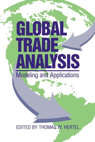 Thomas W. Hertel - Global Trade Analysis, Häftad