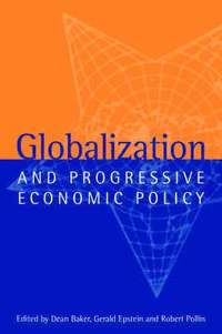 bokomslag Globalization and Progressive Economic Policy