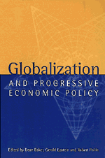 Dean Baker, Gerald Epstein, Robert Pollin - Globalization and Progressive Economic Policy, Häftad