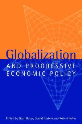 Globalization and Progressive Economic Policy 1