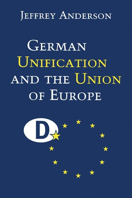 German Unification and the Union of Europe 1