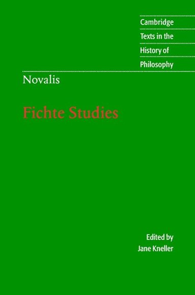Novalis, Jane Kneller - Novalis: Fichte Studies, Häftad