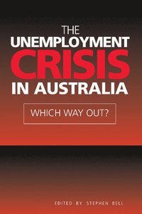 bokomslag The Unemployment Crisis in Australia