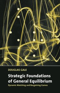 bokomslag Strategic Foundations of General Equilibrium