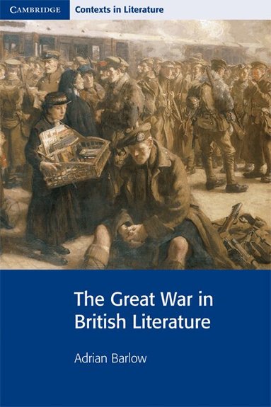 Adrian Barlow - The Great War in British Literature, Häftad