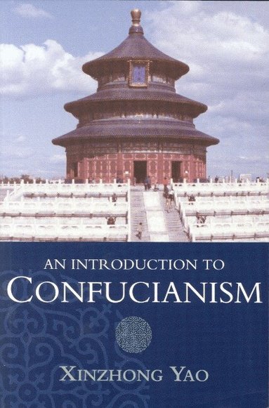 Xinzhong Yao - An Introduction to Confucianism, Häftad