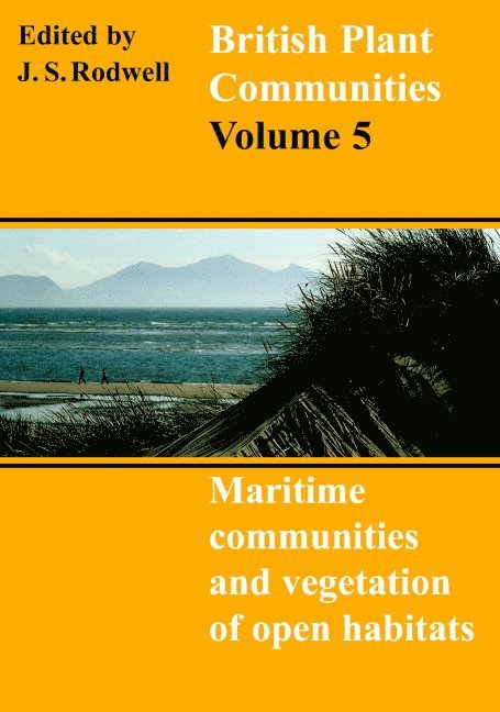 British Plant Communities: Volume 5, Maritime Communities and Vegetation of Open Habitats 1