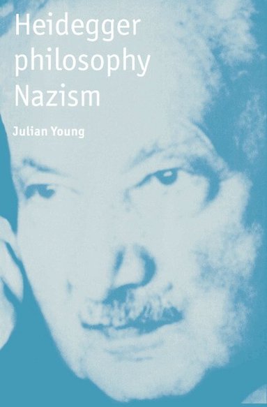 Julian Young - Heidegger, Philosophy, Nazism, Häftad