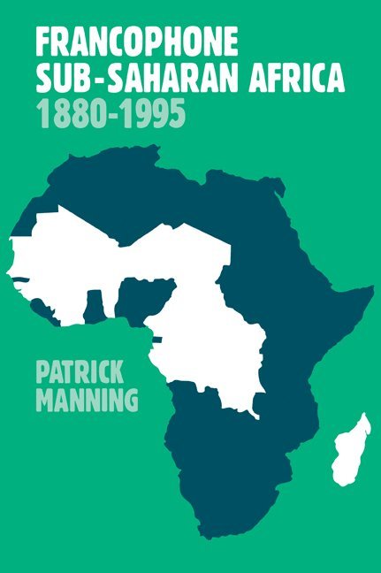 Francophone Sub-Saharan Africa 1880-1995 1