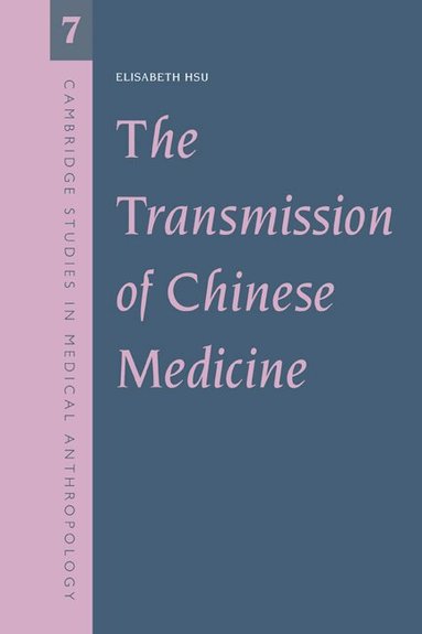 Elisabeth Hsu - The Transmission of Chinese Medicine, Häftad