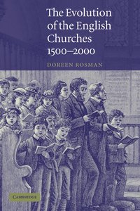 bokomslag The Evolution of the English Churches, 1500-2000