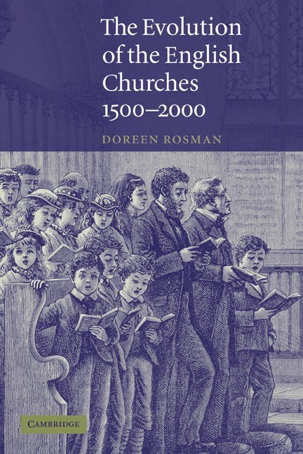 The Evolution of the English Churches, 1500-2000 1