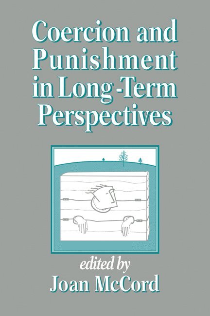 Coercion and Punishment in Long-Term Perspectives 1