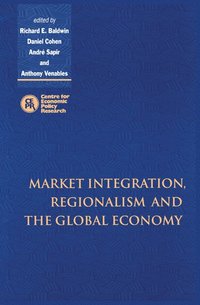 bokomslag Market Integration, Regionalism and the Global Economy