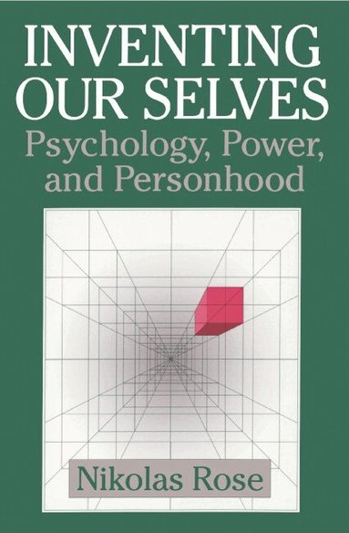 Nikolas Rose, Mitchell G. Ash - Inventing our Selves, Häftad