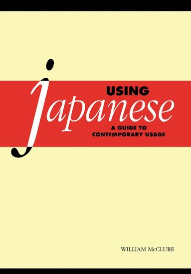 William McClure - Using Japanese, Häftad