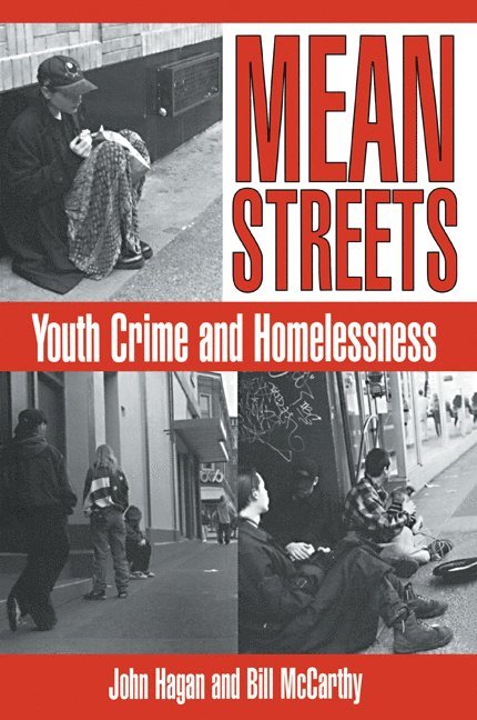 John (University of Toronto) Hagan, British Columbia) McCarthy, Bill (University of Victoria, John Hagan, Bill McCarthy, Bill Mccarthy, Alfred Blumstein - Mean Streets, Häftad