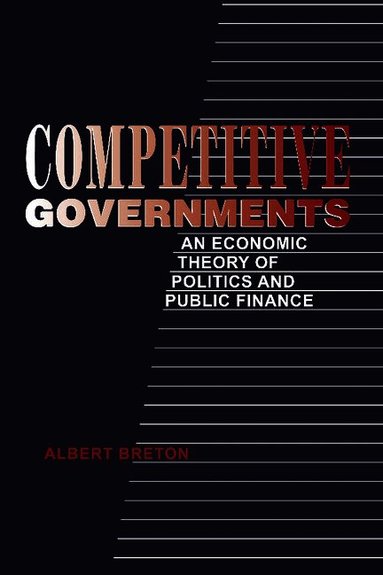 Albert Breton - Competitive Governments, Häftad