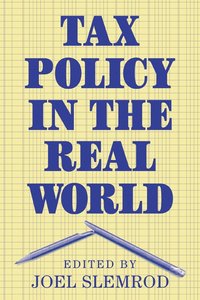 bokomslag Tax Policy in the Real World