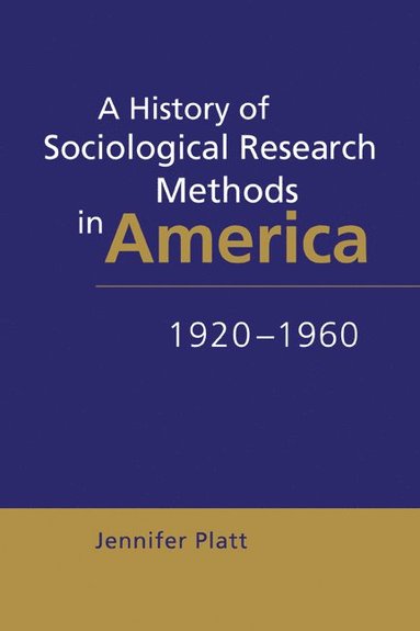 bokomslag A History of Sociological Research Methods in America, 1920-1960