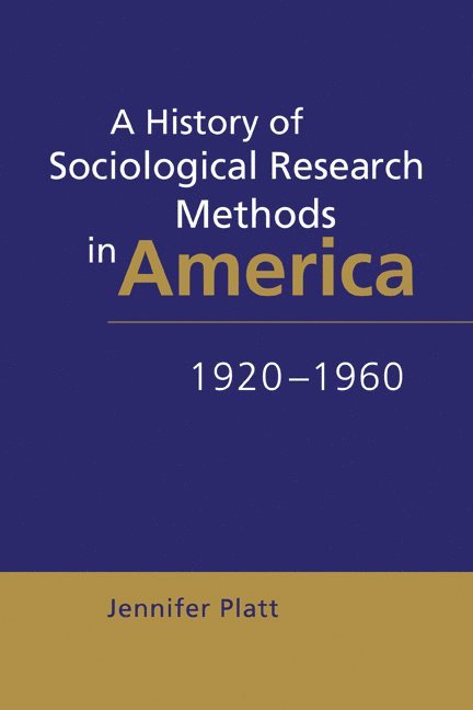 Jennifer (University of Sussex) Platt, Jennifer Platt, Quentin Skinner, James Tully - A History of Sociological Research Methods in America, 1920–1960, Häftad