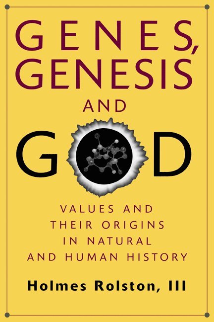 Holmes Rolston III, III (Colorado State University) Rolston, Holmes, III Rolston, Holmes, Holmes III Rolston - Genes, Genesis, and God, Häftad