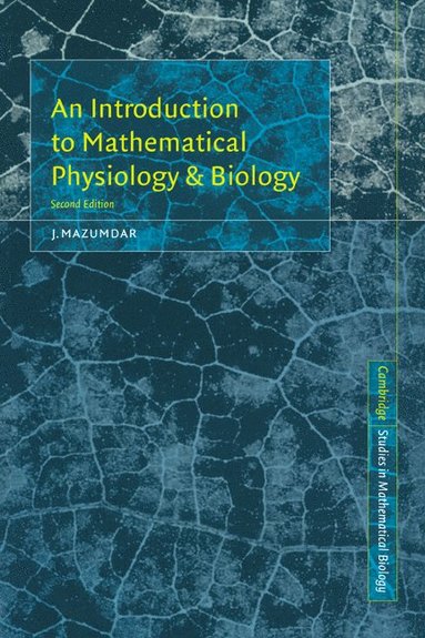 bokomslag An Introduction to Mathematical Physiology and Biology