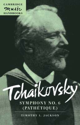 Timothy L. Jackson, Timothy L. (University of North Texas) Jackson, Julian Rushton - Tchaikovsky: Symphony No. 6 (Pathétique), Häftad
