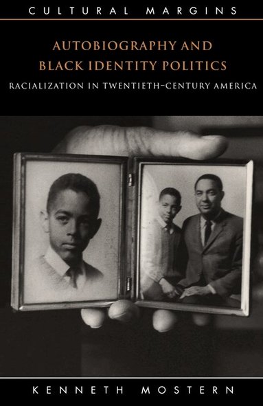 Kenneth Mostern - Autobiography and Black Identity Politics, Häftad
