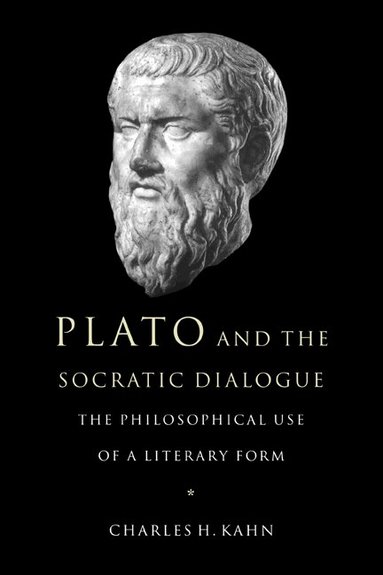 Charles H. Kahn - Plato and the Socratic Dialogue, Häftad