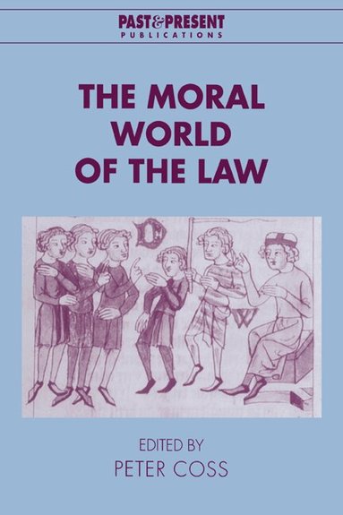 Peter Coss - The Moral World of the Law, Häftad