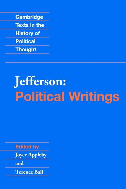 Thomas Jefferson, Los Angeles) Appleby, Joyce (University of California, Terence (Arizona State University) Ball, Joyce Appleby, Terence Ball - Jefferson: Political Writings, Häftad