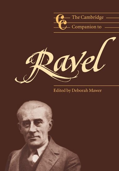 Deborah Mawer - The Cambridge Companion to Ravel, Häftad