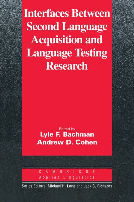 Interfaces between Second Language Acquisition and Language Testing Research 1