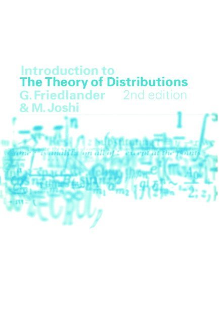 F. G. (University of Cambridge) Friedlander, M. (University of Cambridge) Joshi, F. G. Friedlander, M. Joshi - Introduction to the Theory of Distributions, Häftad