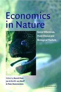 bokomslag Economics in Nature: Social Dilemmas, Mate Choice and Biological Markets