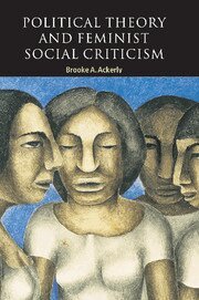 Brooke A. Ackerly - Political Theory and Feminist Social Criticism, Inbunden