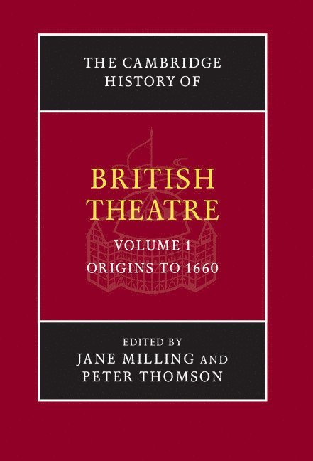 Jane (University of Exeter) Milling, Peter (University of Exeter) Thomson, Jane Milling, Peter Thomson - The Cambridge History of British Theatre, Inbunden