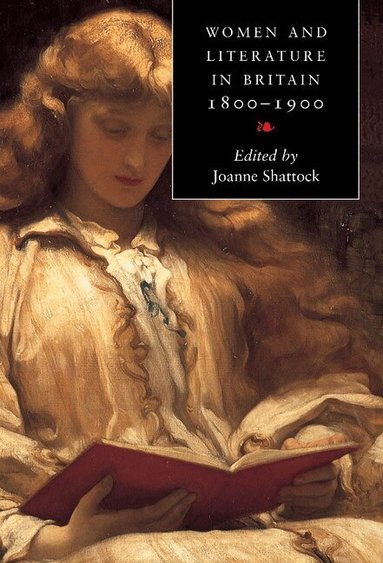 Joanne Shattock - Women and Literature in Britain 1800-1900, Inbunden