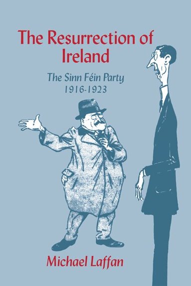Michael Laffan - The Resurrection of Ireland, Inbunden